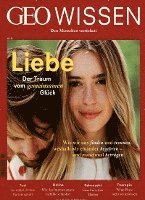 bokomslag GEO Wissen 58/2016 - Liebe - Der Traum vom gemeinsamen Glück