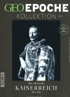 bokomslag GEO Epoche KOLLEKTION 2/2016 - Das deutsche Kaiserreich (1871-1914)