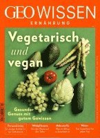 bokomslag GEO Wissen Ernährung / GEO Wissen Ernährung 07/19 - Vegetarisch und vegan