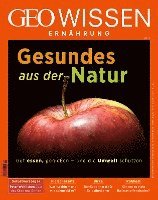 bokomslag GEO Wissen Ernährung / GEO Wissen Ernährung 09/20 - Gesund aus der Natur