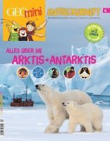 bokomslag GEO mini Entdeckerheft 4/2016 - Alles über die Arktis + Antarktis