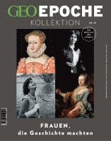 bokomslag GEO Epoche KOLLEKTION 29/2022 - Frauen, die Geschichte machten