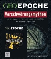 bokomslag GEO Epoche mit DVD 119/2023 - Verschwörungsmythen
