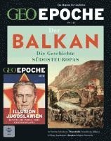 GEO Epoche (mit DVD) / GEO Epoche mit DVD 122/2023 - Balkan 1