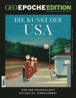 bokomslag GEO Epoche Edition 27/2023 - Kunst der USA