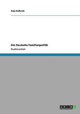 Die Deutsche Familienpolitik 1