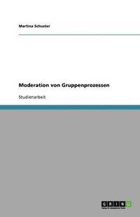 bokomslag Moderation von Gruppenprozessen