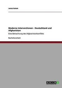 bokomslag Moderne Interventionen - Deutschland und Afghanistan