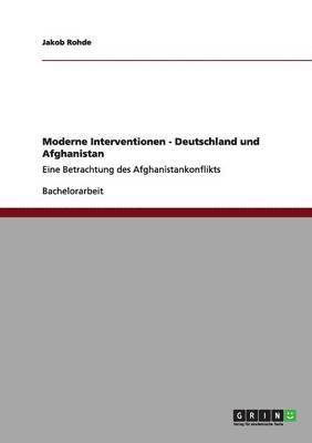 bokomslag Moderne Interventionen - Deutschland und Afghanistan