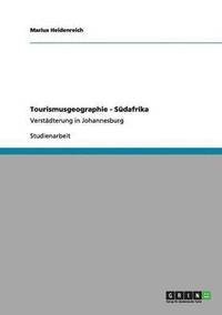 bokomslag Tourismusgeographie - Südafrika