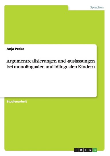 bokomslag Argumentrealisierungen Und -Auslassungen Bei Monolingualen Und Bilingualen Kindern