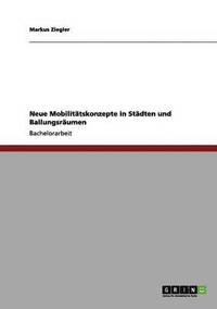 bokomslag Neue Mobilitätskonzepte in Städten und Ballungsräumen