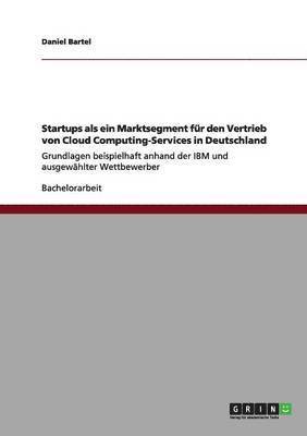 Startups als ein Marktsegment fr den Vertrieb von Cloud Computing-Services in Deutschland 1