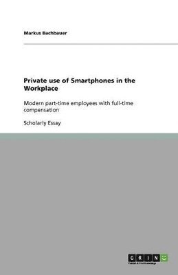 bokomslag Private use of Smartphones in the Workplace