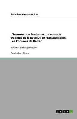 L'Insurrection bretonne, un episode tragique de la Révolution Franҫaise selon Les Chouans de Balzac