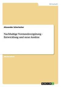 bokomslag Nachhaltige Vorstandsvergtung - Entwicklung und neue Anstze