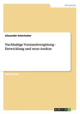 bokomslag Nachhaltige Vorstandsvergtung - Entwicklung und neue Anstze