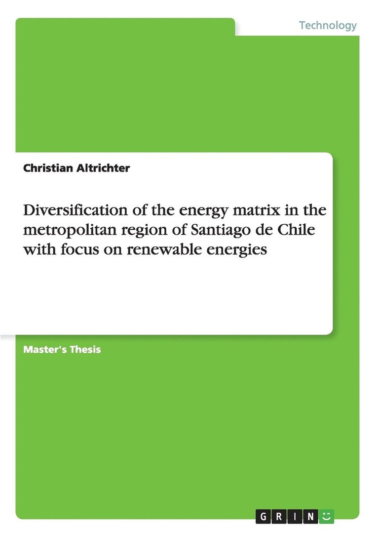 Diversification of the energy matrix in the metropolitan region of Santiago de Chile with focus on renewable energies 1