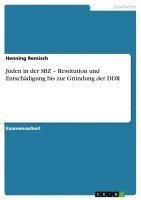 bokomslag Juden in Der Sbz - Restitution Und Entschadigung Bis Zur Grundung Der Ddr