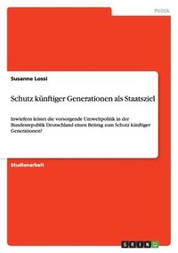 bokomslag Schutz knftiger Generationen als Staatsziel