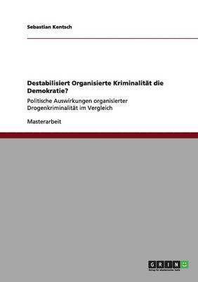bokomslag Destabilisiert Organisierte Kriminalität die Demokratie?