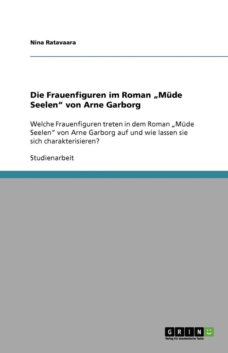 Die Frauenfiguren im Roman 'Mude Seelen von Arne Garborg 1