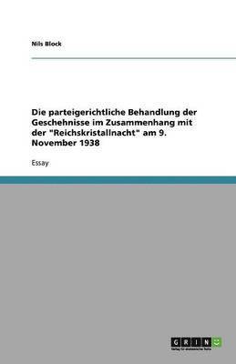 bokomslag Die parteigerichtliche Behandlung der Geschehnisse im Zusammenhang mit der Reichskristallnacht am 9. November 1938