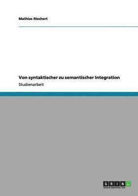 Mathias Riechert - Von syntaktischer zu semantischer Integration, Häftad