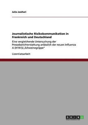 Journalistische Risikokommunikation in Frankreich und Deutschland