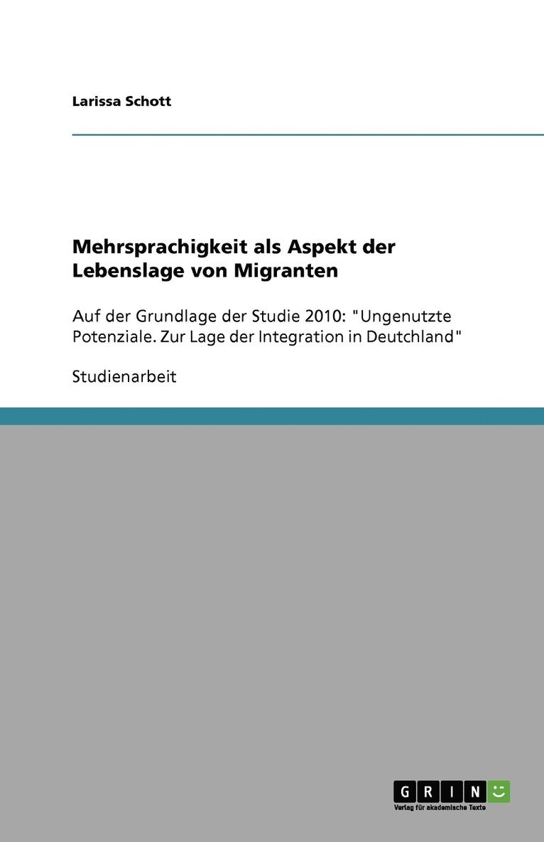 Larissa Schott - Mehrsprachigkeit als Aspekt der Lebenslage von Migranten, Häftad