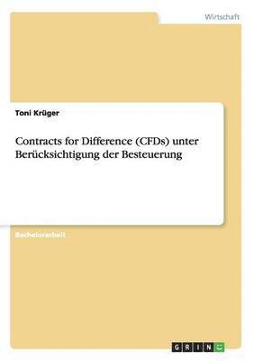 Contracts for Difference (Cfds) Unter Berucksichtigung Der Besteuerung 1