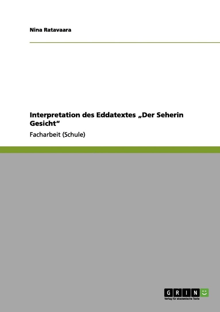 Interpretation des Eddatextes &quot;Der Seherin Gesicht&quot; 1