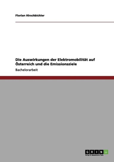 bokomslag Auswirkungen der Elektromobilität auf Österreich und die Emissionsziele