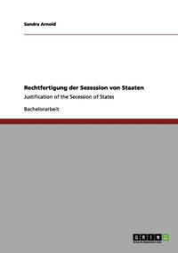 bokomslag Rechtfertigung der Sezession von Staaten