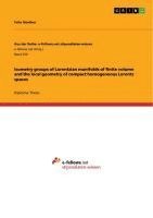 Felix Günther - Isometry groups of Lorentzian manifolds of finite volume and the local geometry of compact homogeneous Lorentz spaces, Häftad