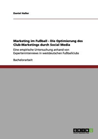 bokomslag Marketing im Fussball. Optimierung des Vereins-Marketings durch Social Media
