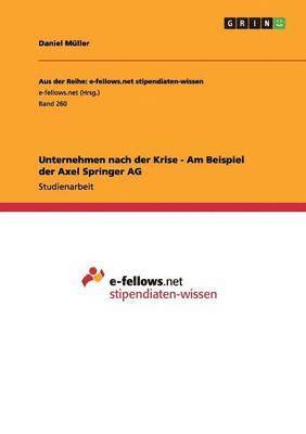 bokomslag Unternehmen nach der Krise - Am Beispiel der Axel Springer AG