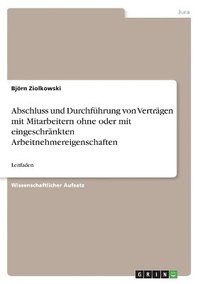 bokomslag Abschluss und Durchfhrung von Vertrgen mit Mitarbeitern ohne oder mit eingeschrnkten Arbeitnehmereigenschaften