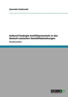 bokomslag Kulturell Bedingte Konfliktpotentiale in Den Deutsch-Russischen Geschaftsbeziehungen