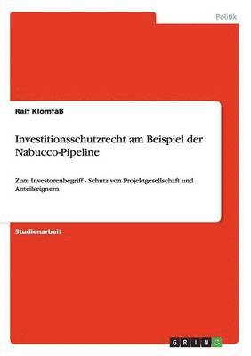 Ralf Klomfaß - Investitionsschutzrecht am Beispiel der Nabucco-Pipeline, Häftad