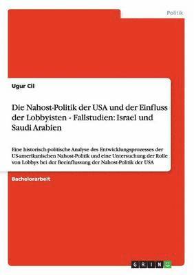 Die Nahost-Politik Der USA Und Der Einfluss Der Lobbyisten - Fallstudien 1