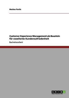 Customer Experience Management als Baustein fr exzellente Kundenzufriedenheit 1