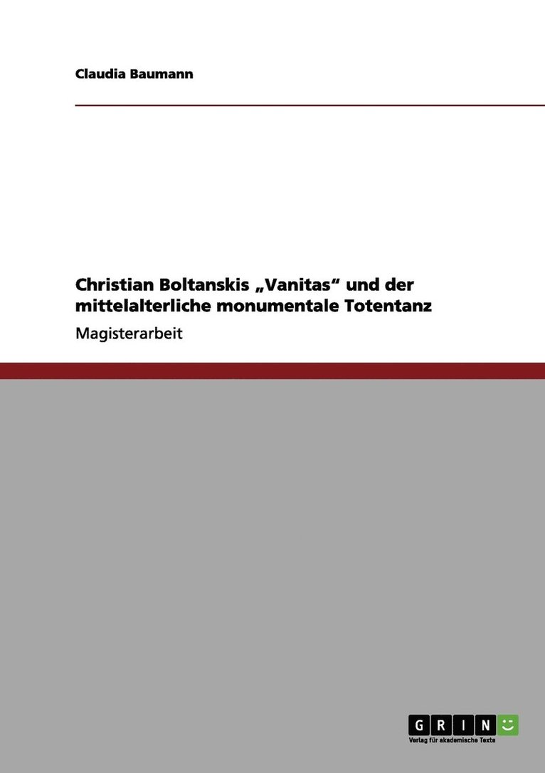 Christian Boltanskis &quot;Vanitas&quot; und der mittelalterliche monumentale Totentanz 1