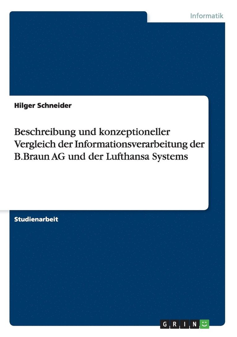 Beschreibung und konzeptioneller Vergleich der Informationsverarbeitung der B.Braun AG und der Lufthansa Systems 1