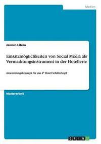 bokomslag Einsatzmglichkeiten von Social Media als Vermarktungsinstrument in der Hotellerie