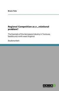 bokomslag Regional Competition as a "relational¿ problem?