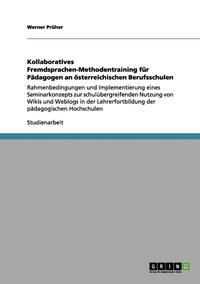 bokomslag Kollaboratives Fremdsprachen-Methodentraining Fur Padagogen an Osterreichischen Berufsschulen