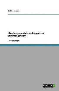 bokomslag Überhangmandate und negatives Stimmengewicht