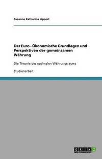 bokomslag Der Euro - Ökonomische Grundlagen und Perspektiven der gemeinsamen Währung