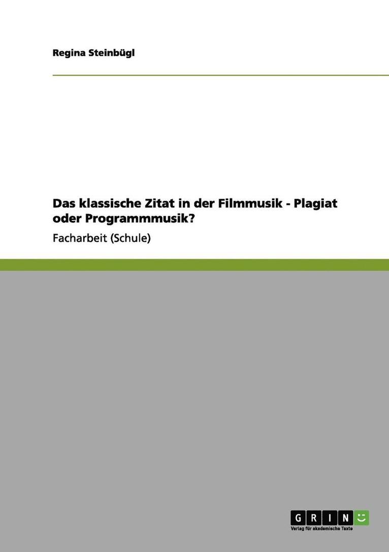 klassische Zitat in der Filmmusik - Plagiat oder Programmmusik?